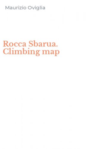 Rocca Sbarua. Climbing map