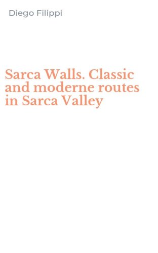 Sarca Walls. Classic and moderne routes in Sarca Valley