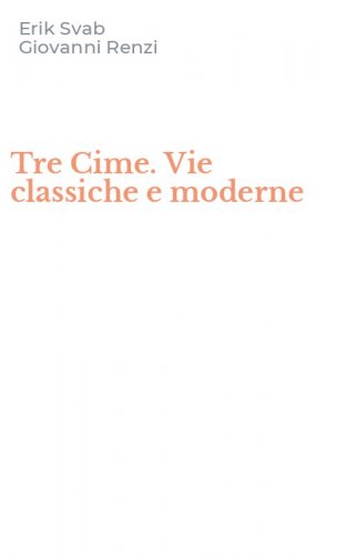Tre Cime. Vie classiche e moderne
