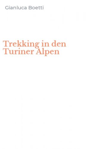 Trekking in den Turiner Alpen