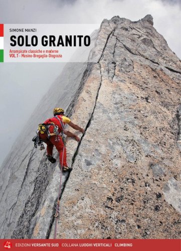 Solo granito. Arrampicate classiche e moderne