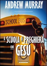 Alla scuola di preghiera con Ges&ugrave;