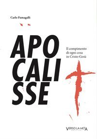 Apocalisse. Il compimento di ogni cosa in Cristo Ges&ugrave;