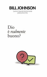 Dio &egrave; realmente buono?