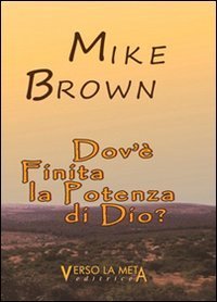 Dov'&egrave; finita la potenza di Dio