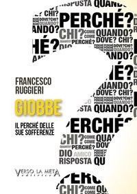 Giobbe. Il perch&eacute; delle sue sofferenze