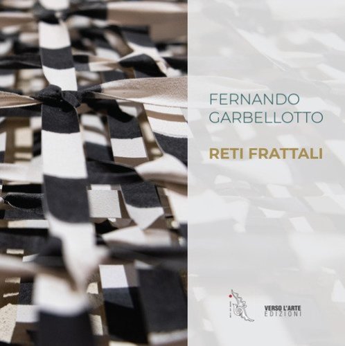Fernando Garbellotto. Reti Frattali