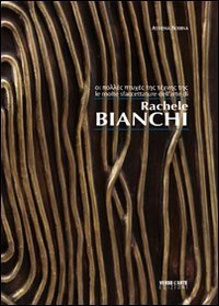 Le molte sfacettature dell'arte di Rachele Bianchi