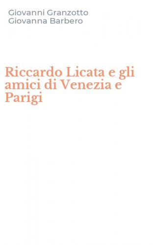 Riccardo Licata e gli amici di Venezia e Parigi