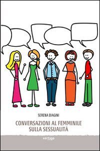 Conversazioni al femminile sulla sessualit&agrave;