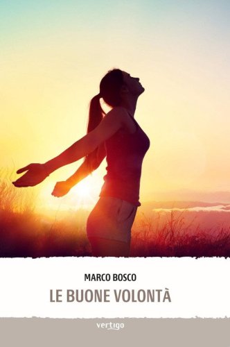 Le buone volont&agrave;