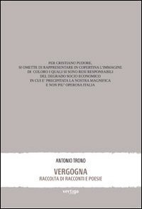 Vergogna. Raccolta di racconti e poesie