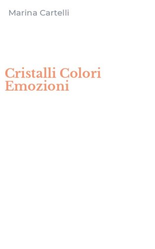 Cristalli Colori Emozioni