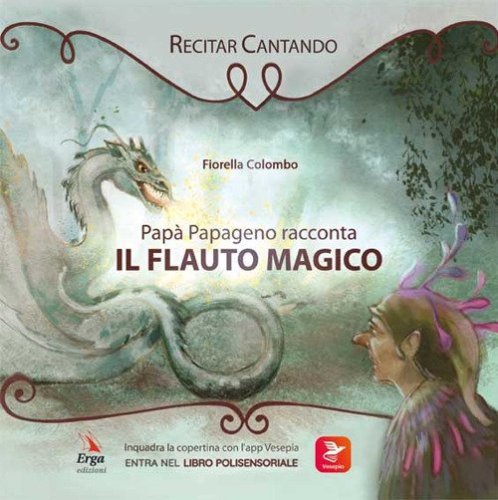 Pap&agrave; Papageno racconta Il flauto magico