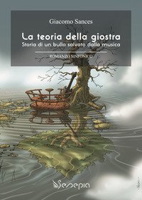 La teoria della giostra. Storia di un bullo salvato dalla musica