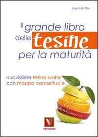 Il grande libro delle tesine per la maturit&agrave;