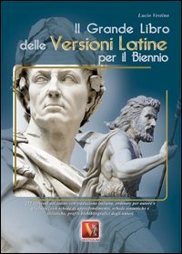Il grande libro delle versioni latine per il biennio