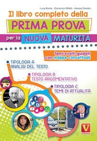 Il libro completo della prima prova per la nuova maturit&agrave;. Temi svolti guidati con mappe concettuali