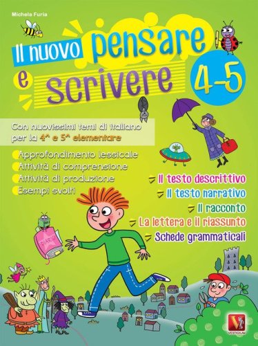 Il nuovo Pensare e scrivere 4-5. Con nuovissimi temi di italiano guidati per la 4&ordf; e 5&ordf; classe elementare