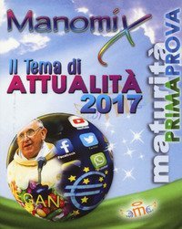 Manomix. Il tema di attualit&agrave; 2017