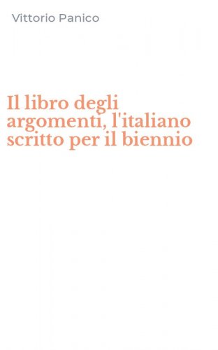 Il libro degli argomenti, l'italiano scritto per il biennio