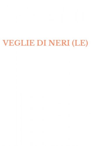 VEGLIE DI NERI (LE)