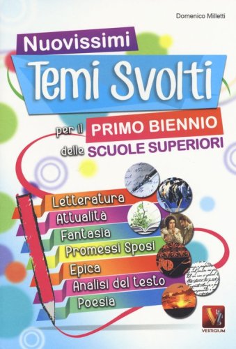 Nuovisimi temi svolti per il 1&deg; biennio delle Scuole superiori