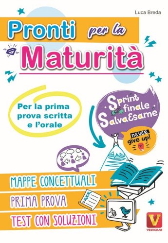 Pronti per la maturit&agrave;. Sprint finale salva esame per la prima prova scritta e l'orale