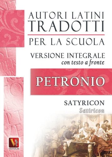 Satiricon-Satyricon. Testo latino a fronte