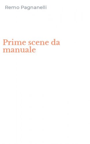 Prime scene da manuale