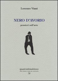 Nero d'avorio. Pensieri sull'arte