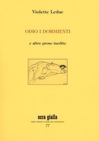 Odio i dormienti e altre prose inedite