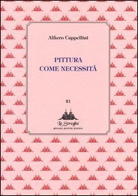 Pittura come necessit&agrave;