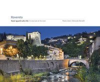 Rovereto. Nuovi sguardi sulla citt&agrave; / A new look at the town