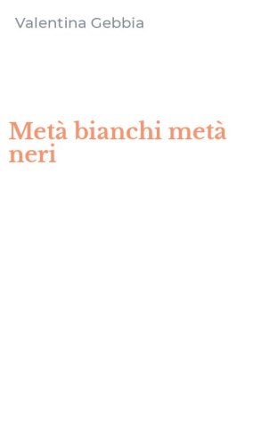Met&agrave; bianchi met&agrave; neri