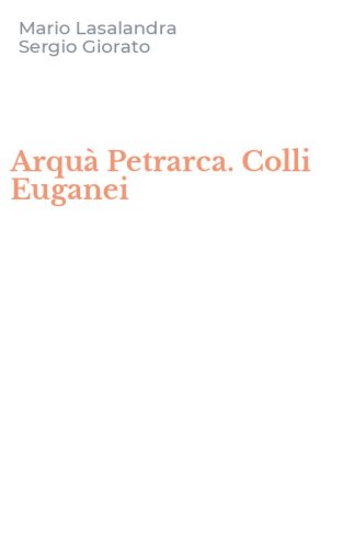 Arqu&agrave; Petrarca. Colli Euganei