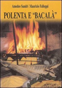 Polenta e &laquo;bacal&agrave;&raquo;