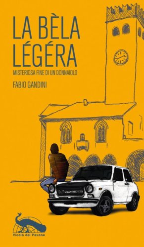 La b&egrave;la l&eacute;g&eacute;ra. Misteriosa fine di un donnaiolo