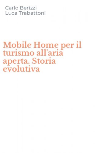 Mobile Home per il turismo all'aria aperta. Storia evolutiva