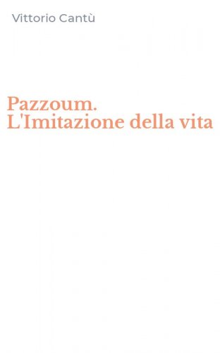 Pazzoum. L'Imitazione della vita