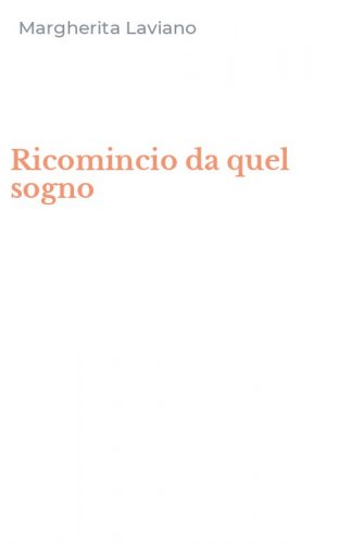 Ricomincio da quel sogno