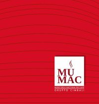 MUMAC. Museo della macchina per caff&egrave;. Gruppo Cimbali. Ediz. italiana e inglese