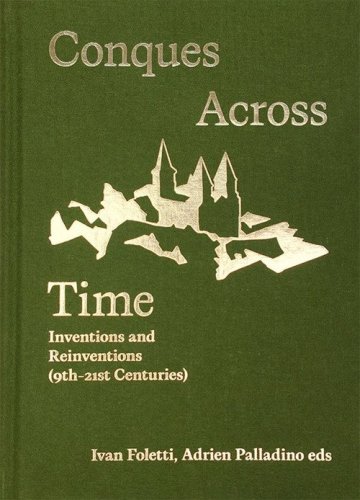 Conques across time. Inventions and reinventions (9th-21st century)