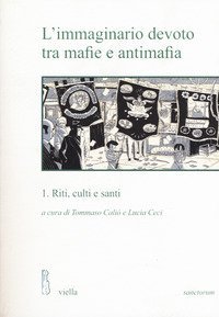 L'immaginario devoto tra mafie e antimafia