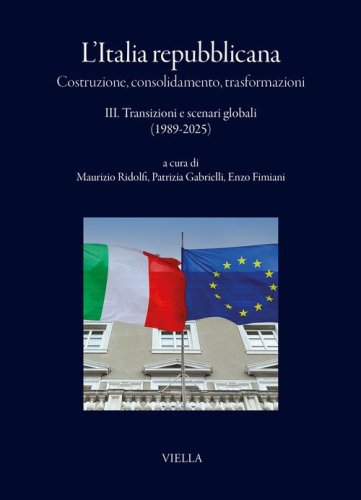 L'Italia repubblicana. Costruzione, consolidamento, trasformazioni