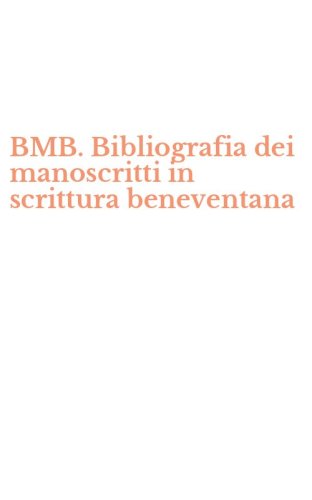 BMB. Bibliografia dei manoscritti in scrittura beneventana