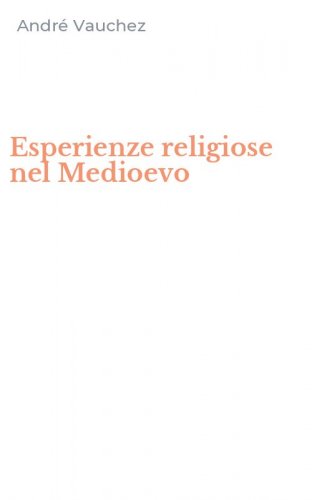 Esperienze religiose nel Medioevo