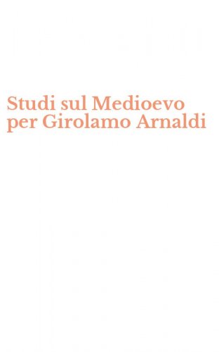 Studi sul Medioevo per Girolamo Arnaldi