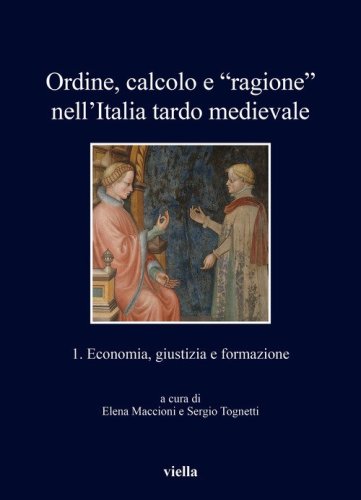 Ordine, calcolo e &laquo;ragione&raquo; nell'Italia tardo medievale