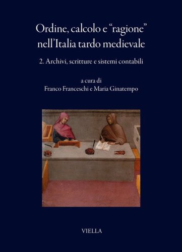 Ordine, calcolo e &laquo;ragione&raquo; nell'Italia tardo medievale